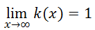 limit as x approaches infinity of k(x) is 1