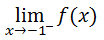 limit of f(x) as x approaches -1 from left